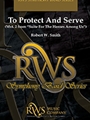 To Protect And Serve (Mvt. 3 from Suite for the Heroes Among Us)