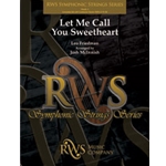 Let Me Call You Sweetheart [String Orchestra]