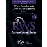 When Boombuckets Come Marching Home [Concert Band]