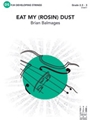 East My (Rosin) Dust