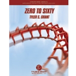 Zero to Sixty [Concert Band]