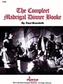 Compleet Madrigal Dinner Booke