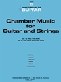 CHAMBER MUSIC FOR GUITAR AND STRINGS