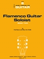 FLAMENCO GUITAR SOLOIST, THE, BOOK 2