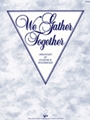We Gather Together
