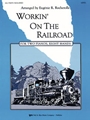 Workin' On The Railroad