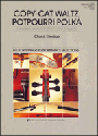Copy Cat Waltz/potpourri Polka