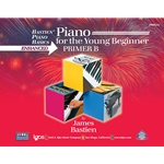 Bastien Piano Basics Enhanced - Piano for the Young Beginner - Primer B