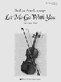 Let Me Go With You