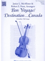 Bon Voyage  Destination ... Canada