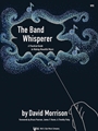 BAND WHISPERER, THE