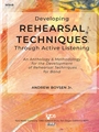 Developing Rehearsal Techniques Through Active Listening