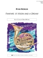 FANFARE:A VISION AND A DREAM - SCORE