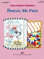 Smiley, My Fish