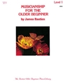 Musicianship For Older Beginner Book 1