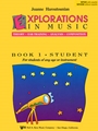 Explorations In Music  Book 1 Student