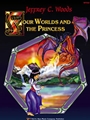Four Worlds & The Princess