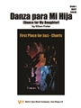 Danza para Mi Hija (Dance for My Daugher)