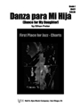 DANZA PARA MI HIJA (DANCE FOR MY DAUGHTER)-SCORE