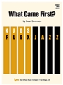 What Came First