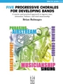 5 Progressive Chorales For Developing Bands