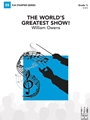 The World’s Greatest Show!