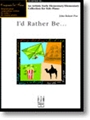 I'd Rather Be...