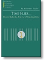 Time Flies How to Make the Best Use of Teaching Time