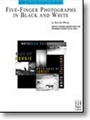 Five Finger Photographs In Black & White