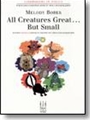 All Creatures Great...but Small