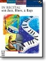 In Recital With Jazz Blues & Rags Book 6