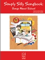 Simply Silly Songbook: Songs About School