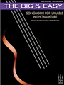 The Big & Easy Songbook for Ukulele w/Tab
