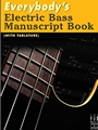 Everybody's Electric Bass Manuscript Book (with Tablature)