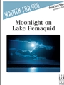 Moonlight on Lake Pemaquid