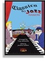 Classics To Jazz Hanon