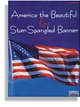 America The Beautiful & Star Spangled Banner