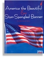 America The Beautiful & Star Spangled Banner