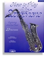 How To Play Alto Saxophone
