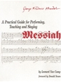 Messiah  Practical Guide For Performing,