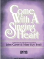 Come With A Singing Heart