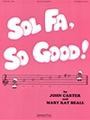 Sol Fa, So Good - Teacher's Ed.