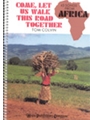 COME, LET US WALK THIS ROAD TOGETHER Hymn Collection