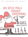 We Wish You A Merry Christmas