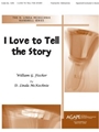 I Love to Tell the Story - Director/Organ Score