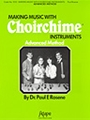 Making Music With Choirchime Instruments
