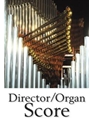 MIGHTY FORTRESS IS OUR GOD, A Director/Organ Score