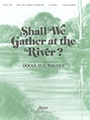 SHALL WE GATHER AT THE RIVER? 3-4 oct.