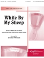 While by My Sheep - Director/Organ Score