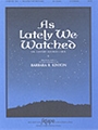 As Lately We Watched - 2-3 Octave